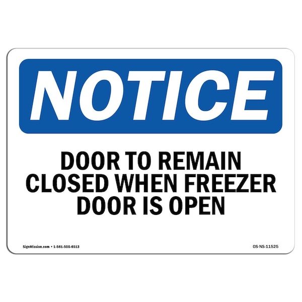 Signmission OSHA Sign, 7" H, Rigid Plastic, Door To Remain Closed When Freezer Door Is Open Sign, Landscape OS-NS-P-710-L-11525 - main